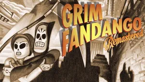 Game Series: Grim Fandango
